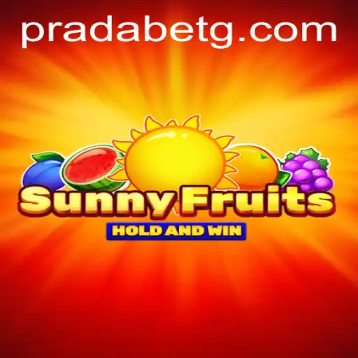 SunnyFruits Game: A Thrilling Adventure with Prada Bet